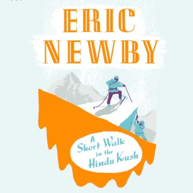 Eric Newby - Short Walk in the Hindu Kush, Ljudbok