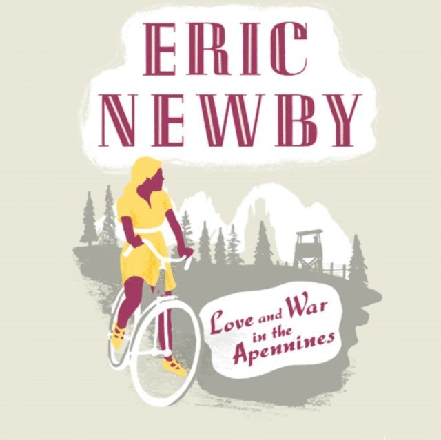 Eric Newby - Love and War in the Apennines, Ljudbok