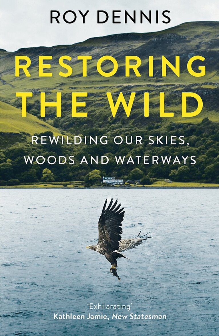 Roy Dennis - Restoring the Wild, E-bok