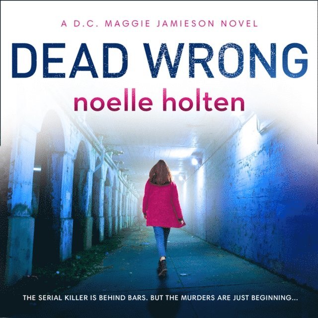 Noelle Holten - Dead Wrong, Ljudbok