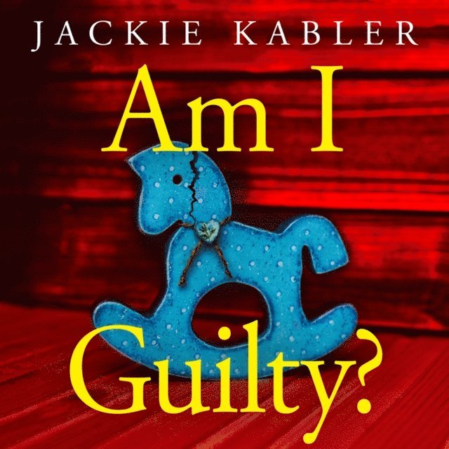 Jackie Kabler - Am I Guilty?, Ljudbok