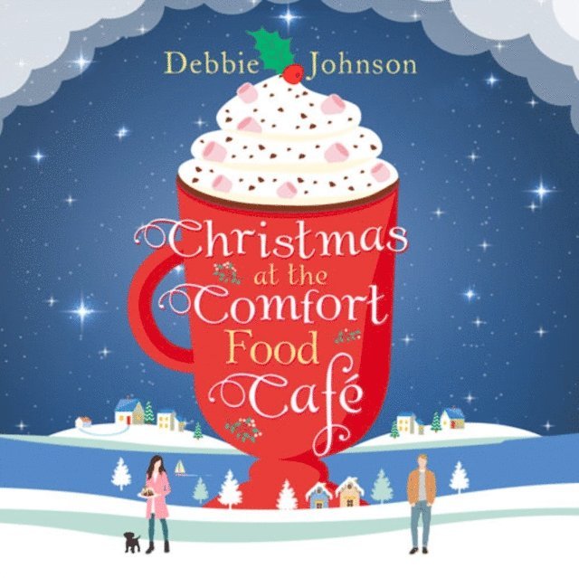 Debbie Johnson - Christmas at the Comfort Food Cafe, Ljudbok