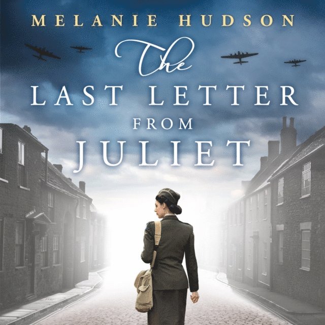 Melanie Hudson - Last Letter from Juliet, Ljudbok