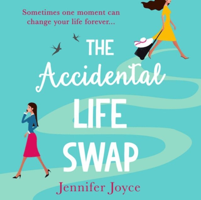 Jennifer Joyce - Accidental Life Swap, Ljudbok