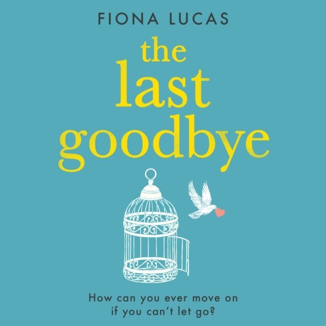 Fiona Lucas - Last Goodbye, Ljudbok