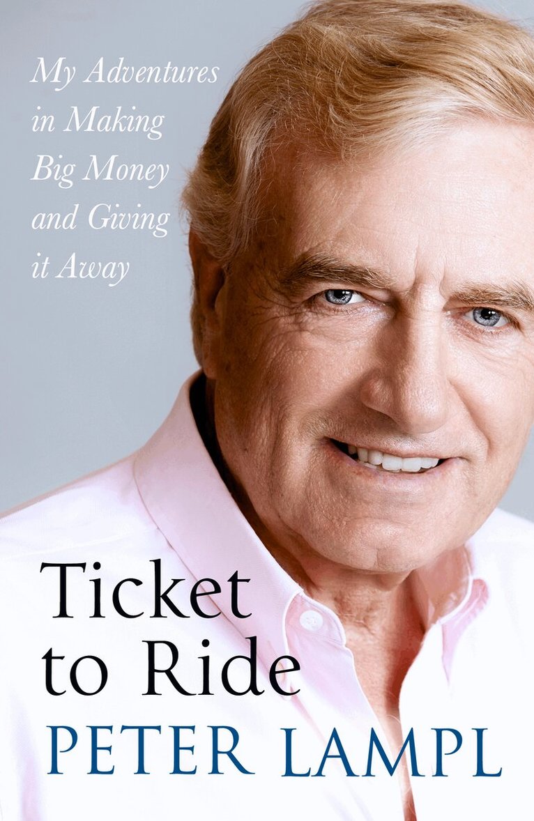 Sir Peter Lampl - Ticket to Ride, E-bok