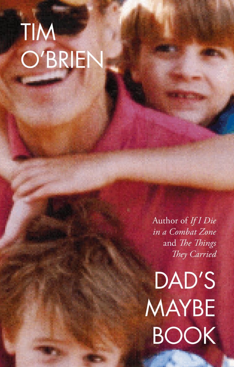 Tim O’Brien - Dad’s Maybe Book, E-bok