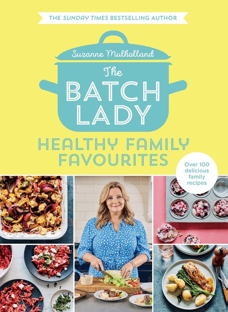 Suzanne Mulholland - Batch Lady: Healthy Family Favourites, Inbunden. Tillgänglighet: Lägg i varukorg
