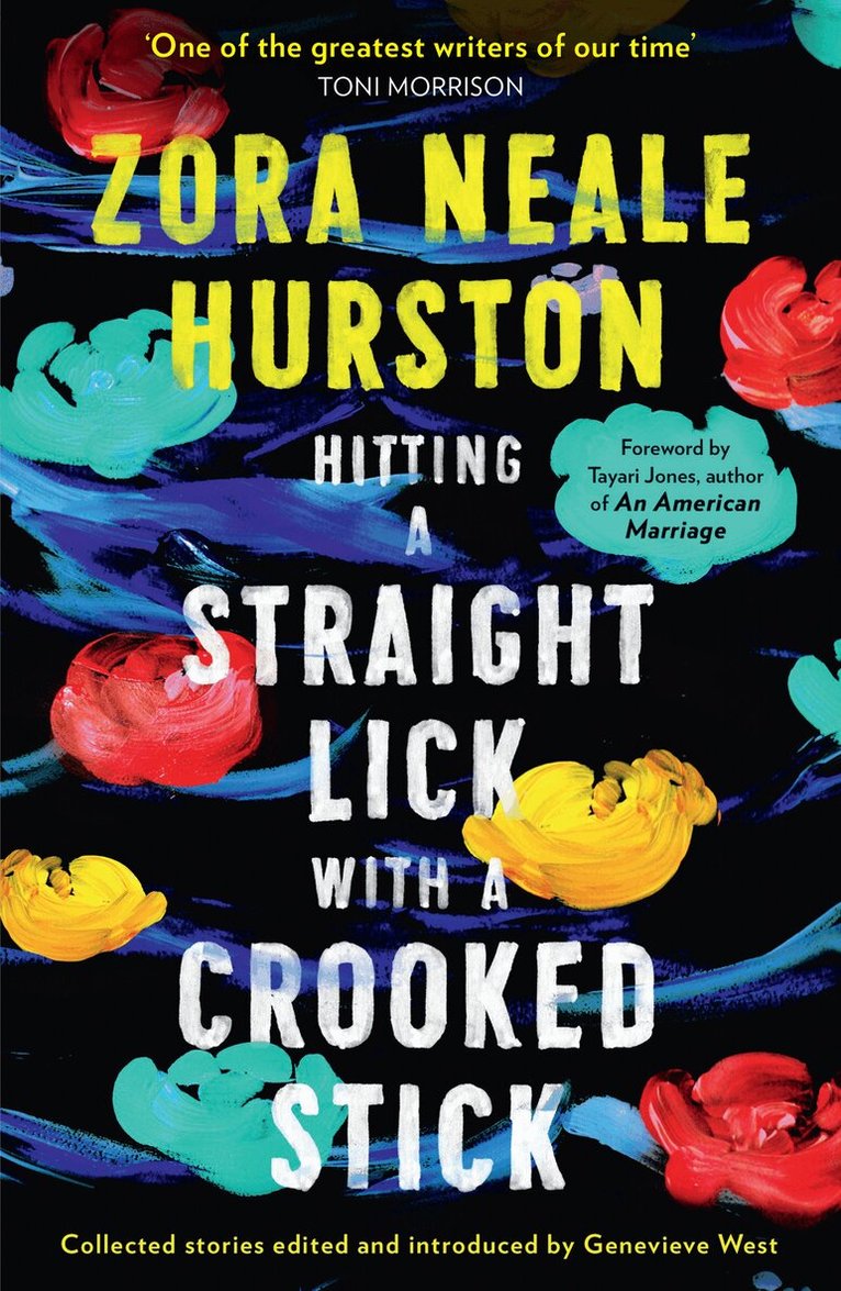 Zora Neale Hurston - Hitting a Straight Lick with a Crooked Stick, E-bok