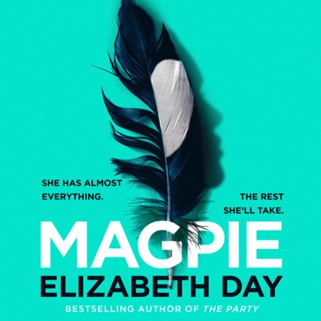 Elizabeth Day - Magpie, Ljudbok