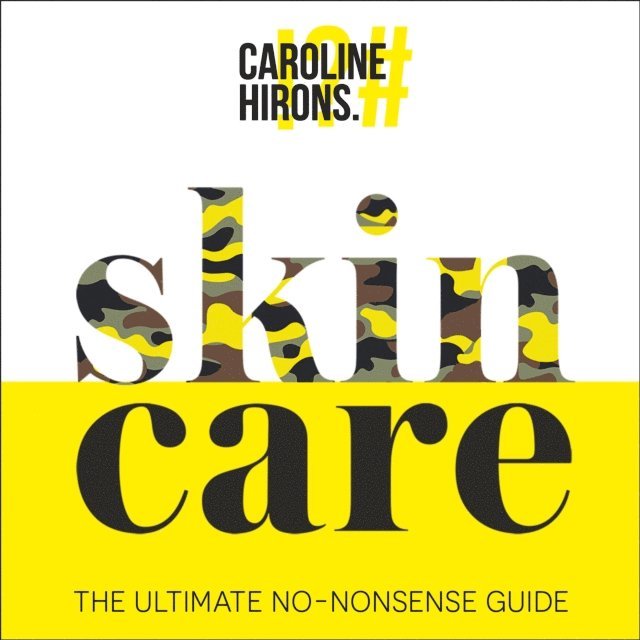 Caroline Hirons - Skincare, Ljudbok