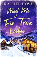 Meet Me at Fir Tree Lodge