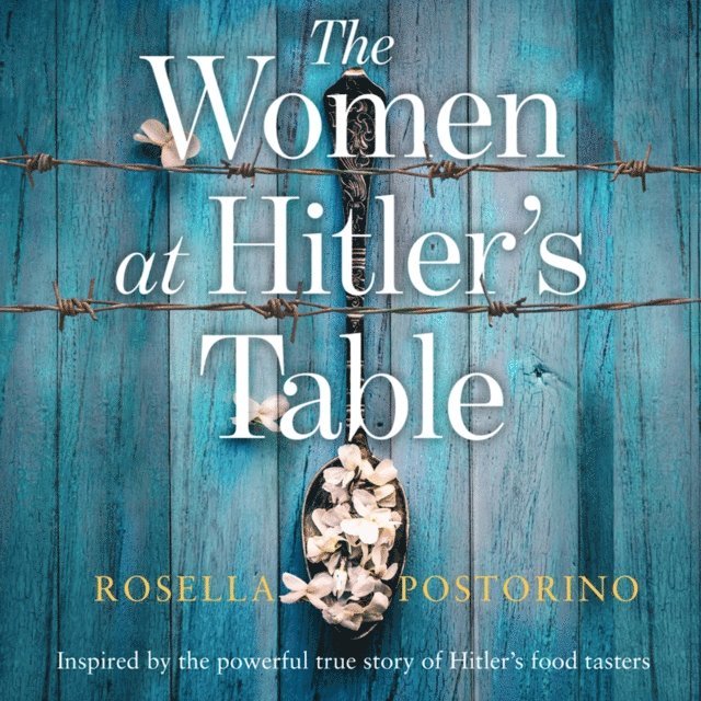 Rosella Postorino - Women at Hitler's Table, Ljudbok