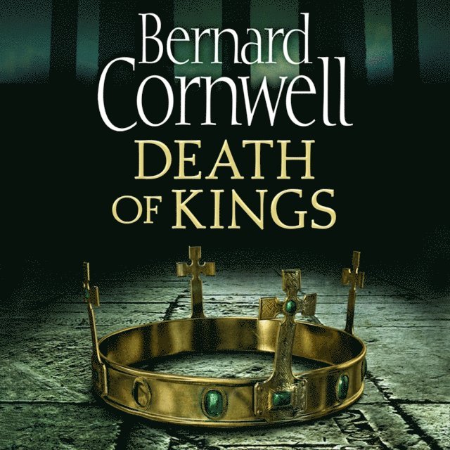 Bernard Cornwell - Death of Kings, Ljudbok