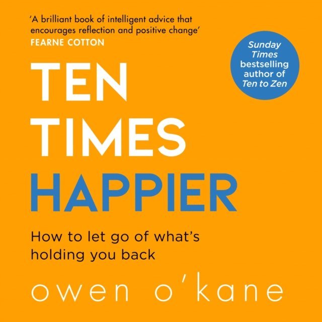 Owen O'Kane - Ten Times Happier, Ljudbok