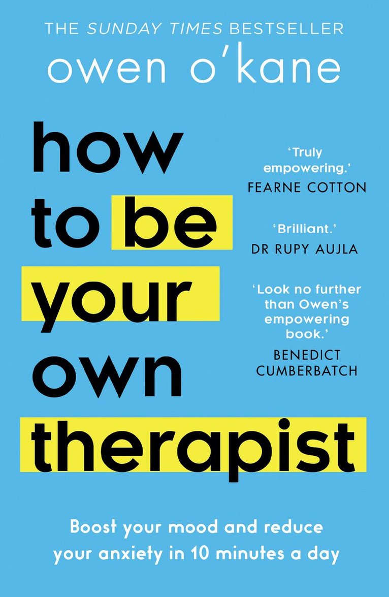 Owen O’Kane - How to Be Your Own Therapist, E-bok