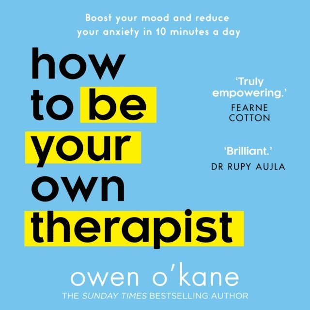 Owen O'Kane - How to Be Your Own Therapist, Ljudbok