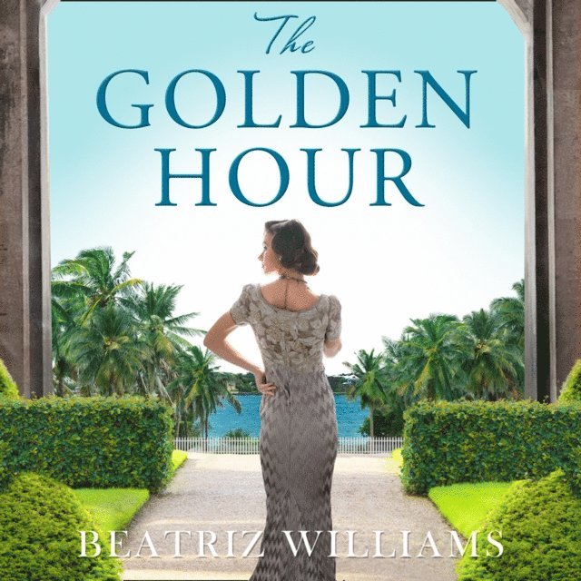 Beatriz Williams - Golden Hour, Ljudbok