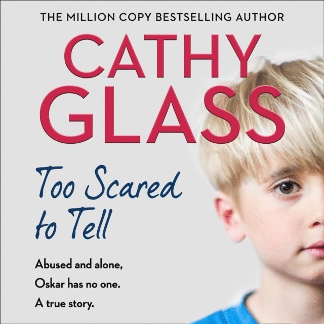 Cathy Glass - Too Scared to Tell, Ljudbok