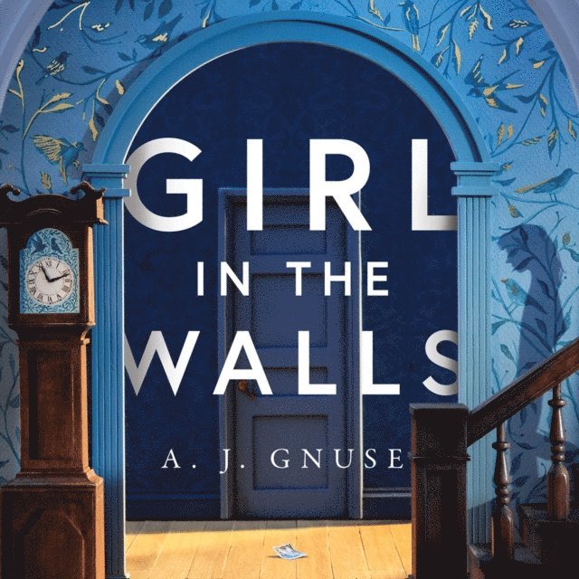 A.J. Gnuse - Girl in the Walls, Ljudbok