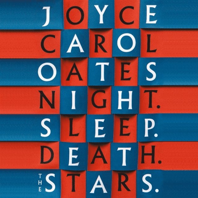Joyce Carol Oates - Night. Sleep. Death. The Stars., Ljudbok