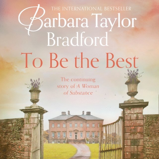 Barbara Taylor Bradford - To Be the Best, Ljudbok