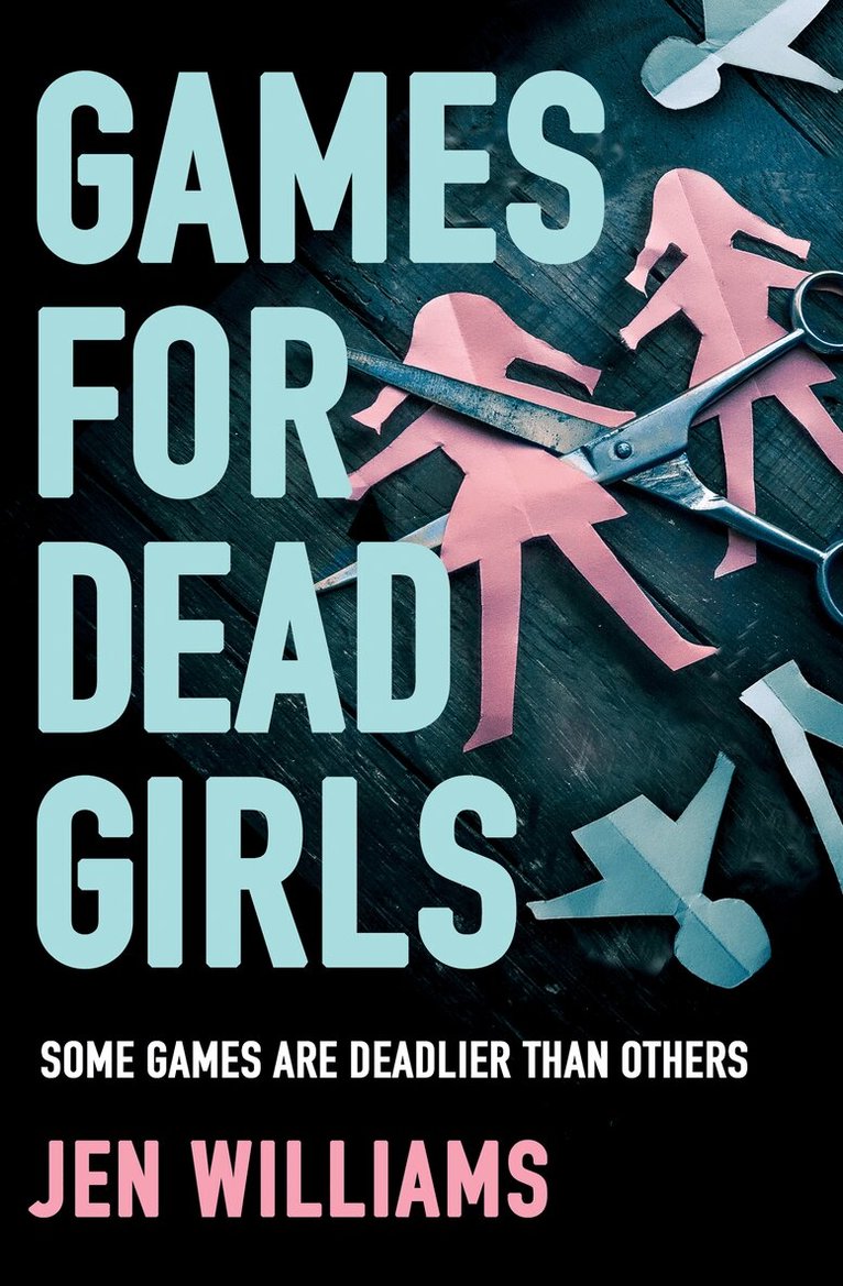 Jen Williams - Games for Dead Girls, E-bok