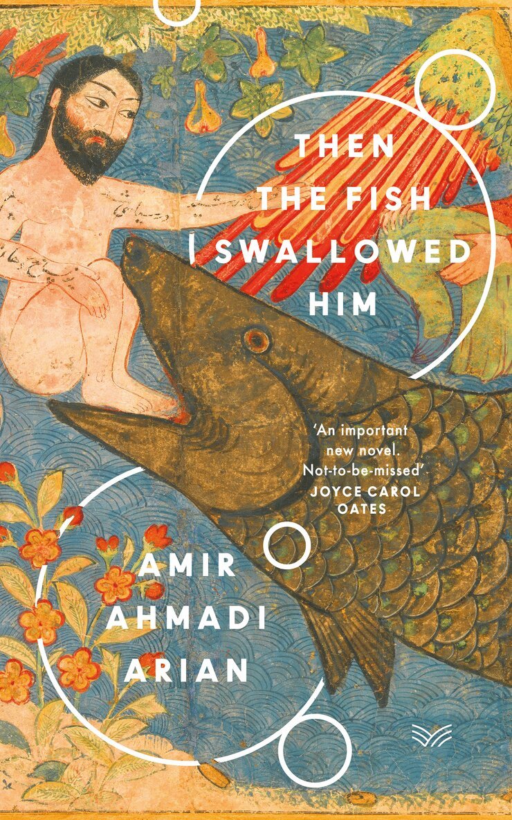 Amir Ahmadi Arian - Then the Fish Swallowed Him, E-bok