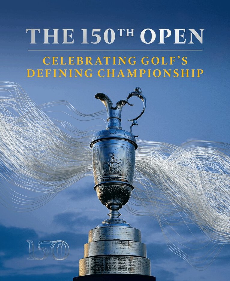 Iain Carter, The R&A - 150th Open, Inbunden. Tillgänglighet: Lägg i varukorg