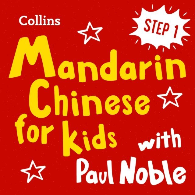 Paul Noble - Learn Mandarin Chinese for Kids with Paul Noble - Step 1, Ljudbok