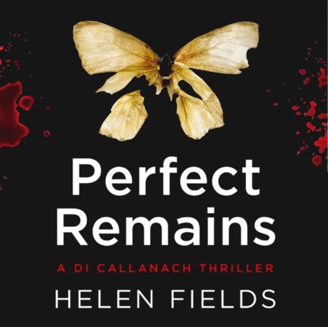 Helen Fields - Perfect Remains, Ljudbok