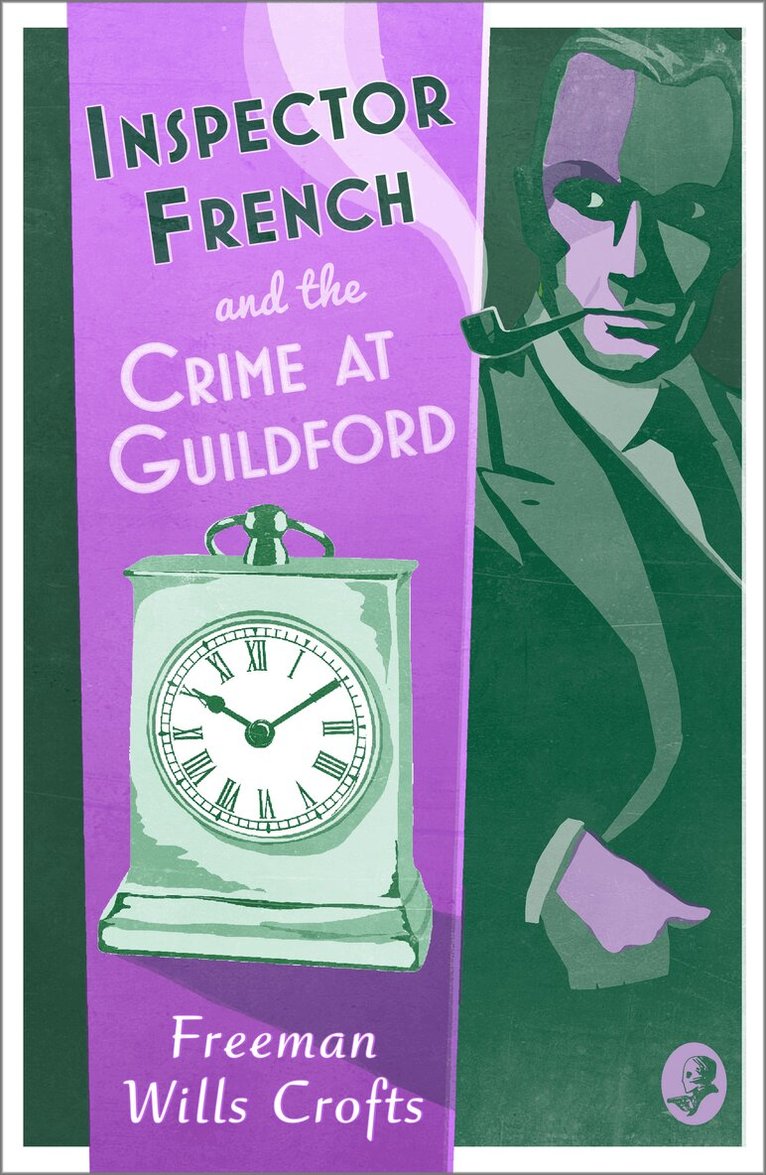 Freeman Wills Crofts - Inspector French and the Crime at Guildford, E-bok