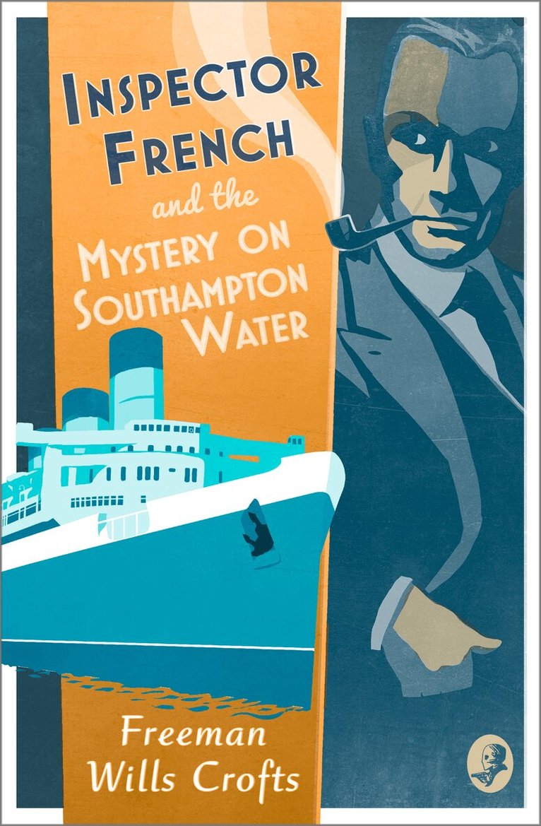 Freeman Wills Crofts - Inspector French and the Mystery on Southampton Water, E-bok