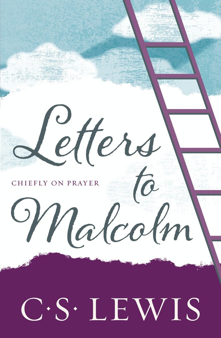 C. S. Lewis - Letters to Malcolm, E-bok
