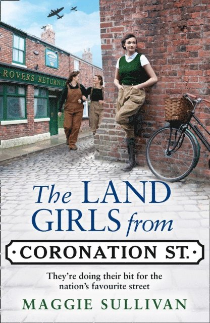 Maggie Sullivan - Land Girls from Coronation Street, E-bok