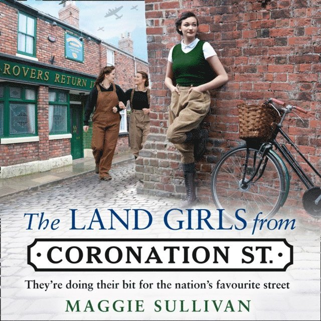 Maggie Sullivan - Land Girls from Coronation Street, Ljudbok