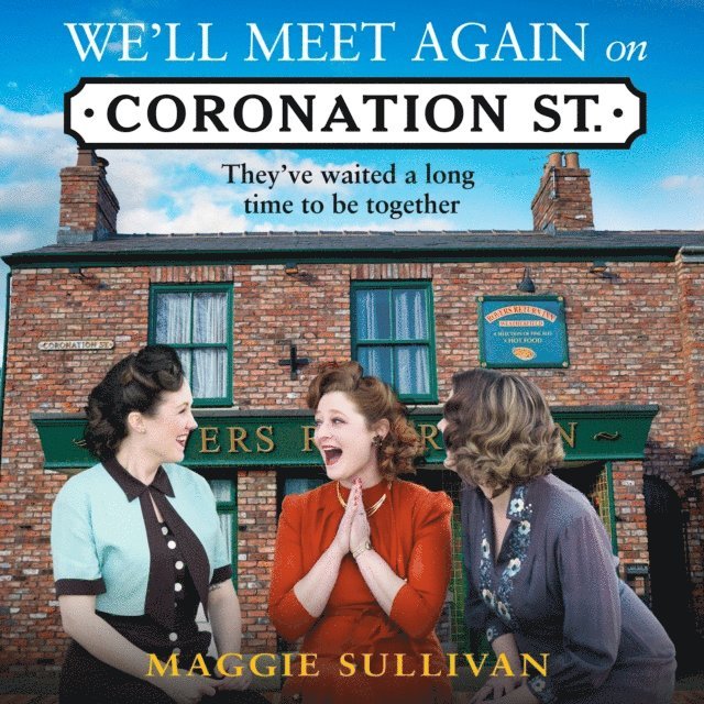 Maggie Sullivan - We'll Meet Again on Coronation Street, Ljudbok