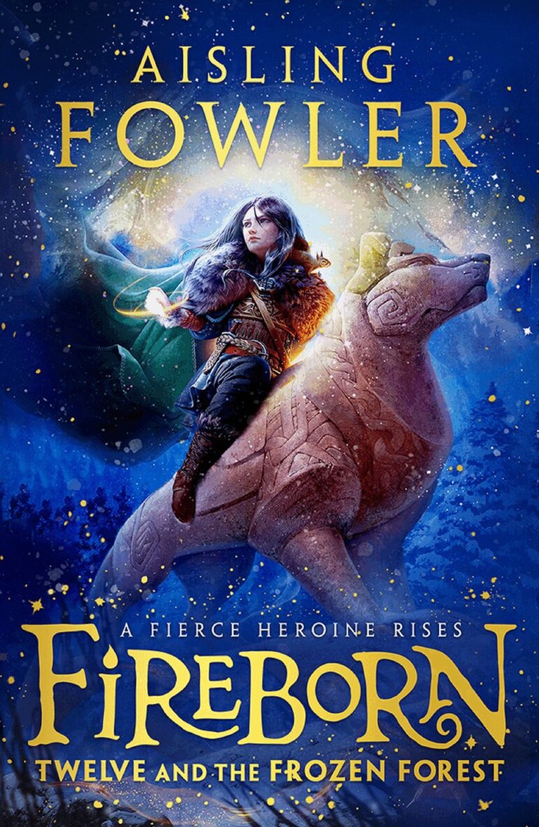 Aisling Fowler - Fireborn: Twelve and the Frozen Forest, E-bok