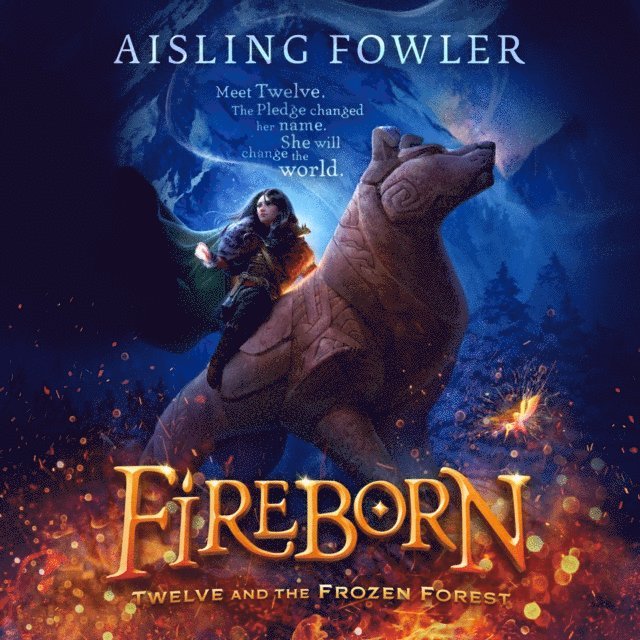 Aisling Fowler - Fireborn: Twelve and the Frozen Forest, Ljudbok