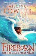 Fireborn: Phoenix and the Frost Palace