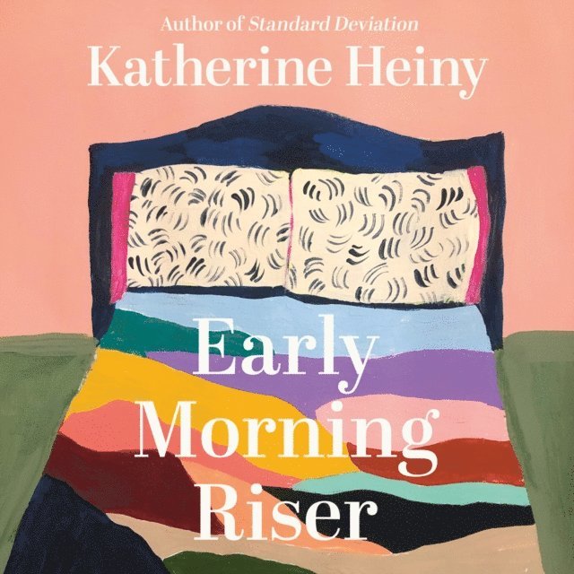 Katherine Heiny - Early Morning Riser, Ljudbok