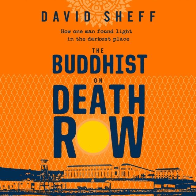 David Sheff - Buddhist on Death Row, Ljudbok