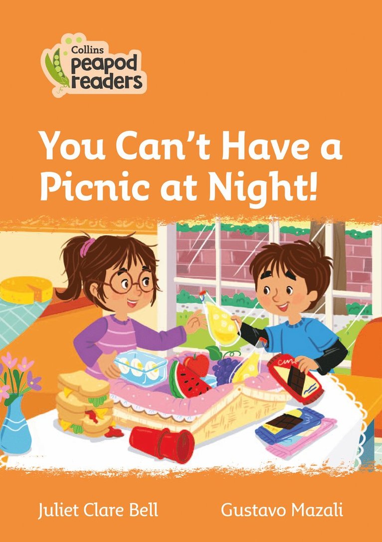 Juliet Clare Bell - You Can't Have a Picnic at Night!, Häftad