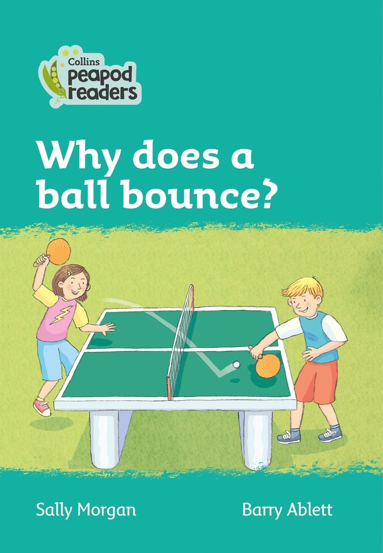 Sally Morgan - Why does a ball bounce?, Häftad