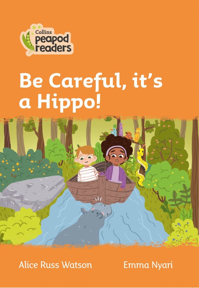 Alice Russ Watson - Be Careful, it's a Hippo!, Häftad