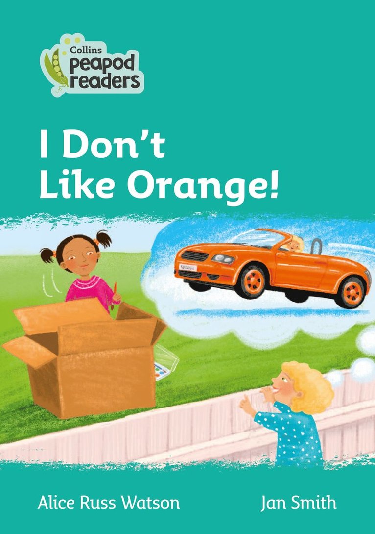 Alice Russ Watson - I Don't Like Orange!, Häftad