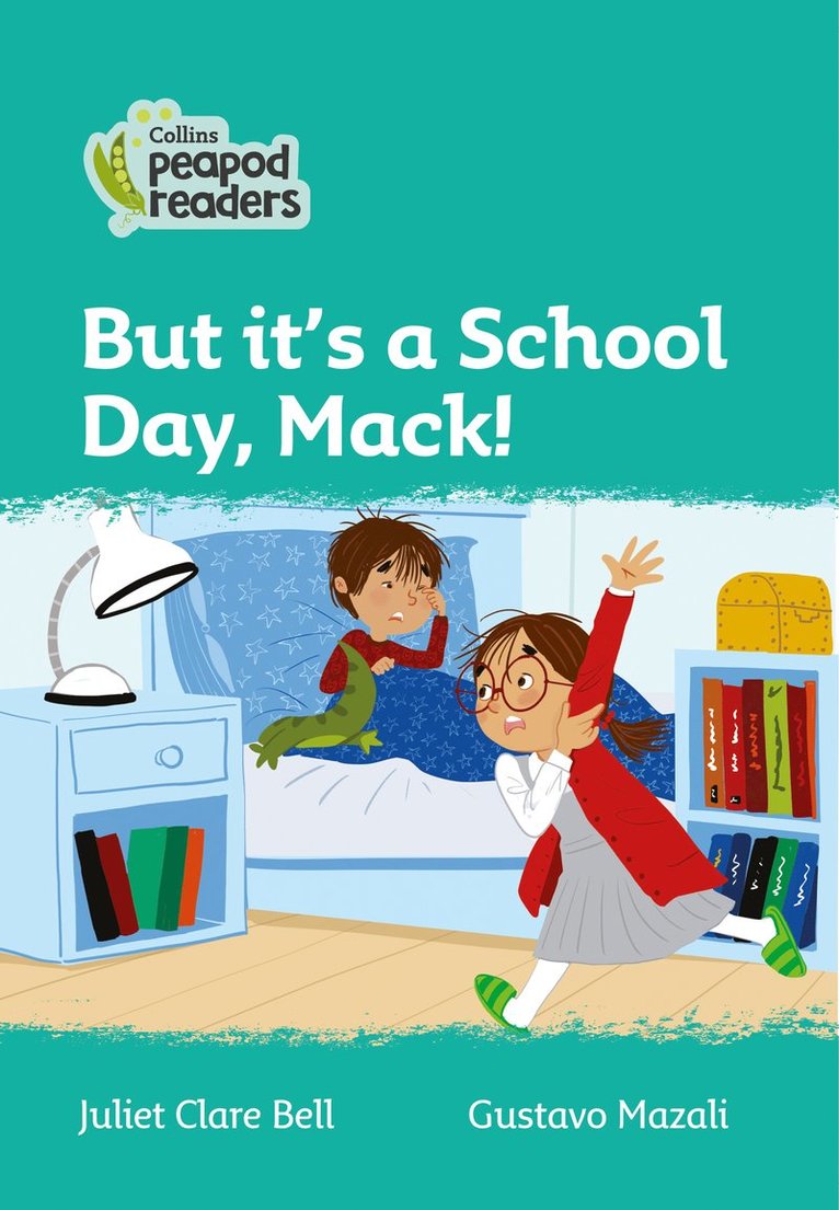 Juliet Clare Bell - But it's a School Day, Mack!, Häftad