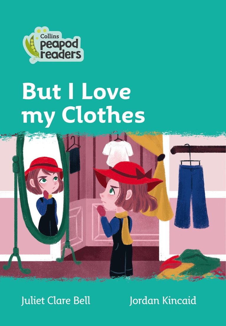 Juliet Clare Bell - But I Love my Clothes, Häftad
