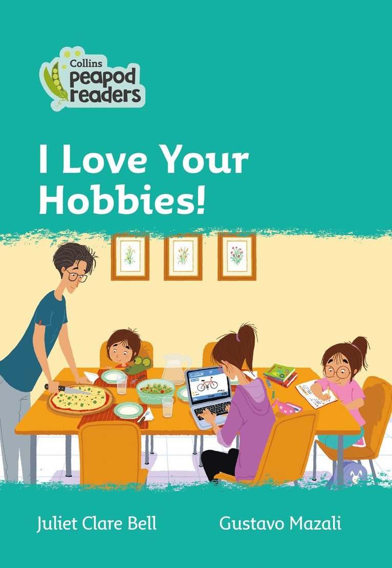 Juliet Clare Bell - I Love Your Hobbies!, Häftad