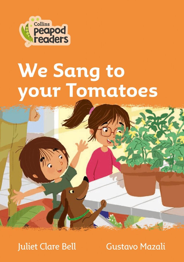 Juliet Clare Bell - We Sang to your Tomatoes, Häftad